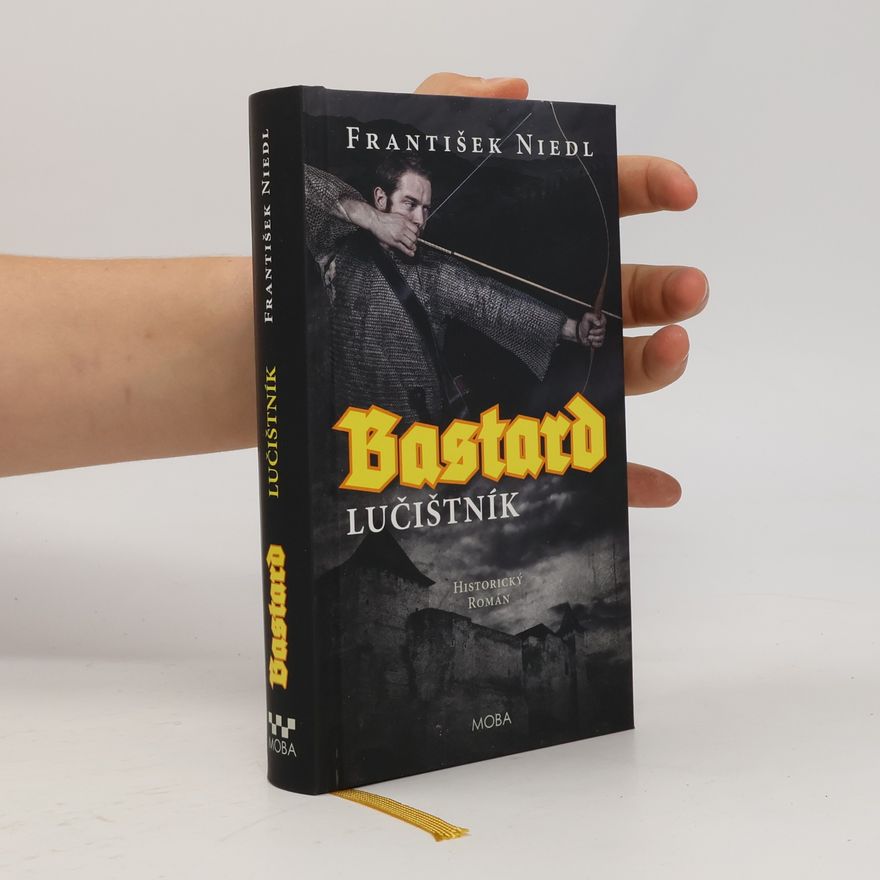 František Niedl Bastard – lučištník