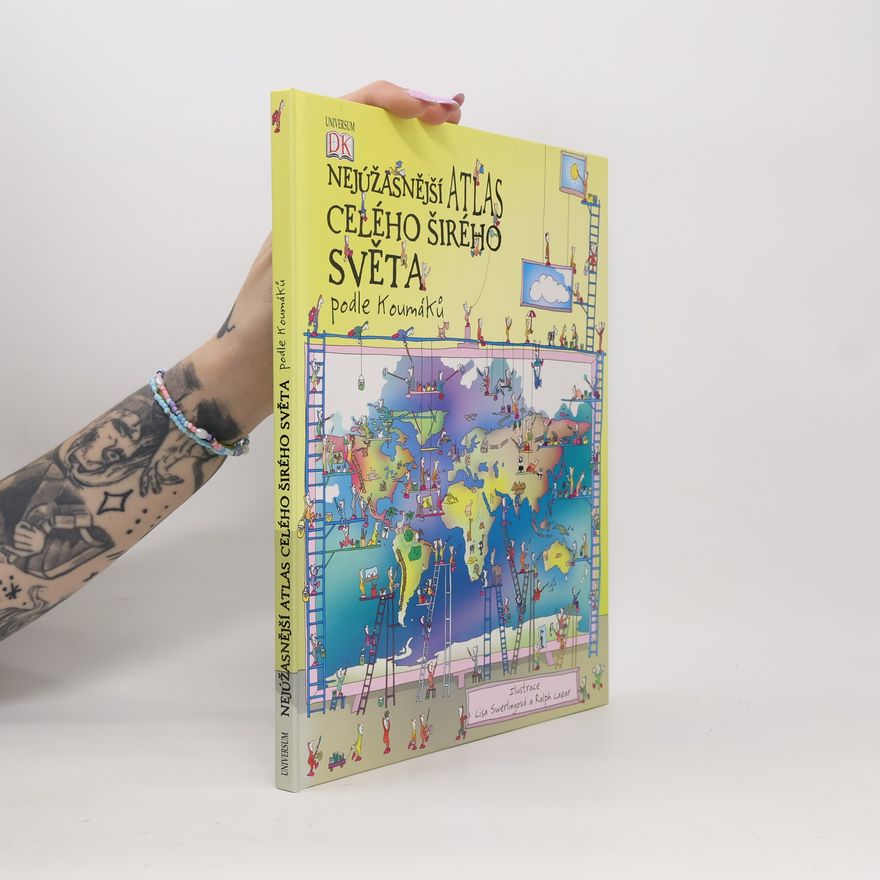 Ralph Lazar Nejúžasnější atlas celého širého světa podle Koumáků