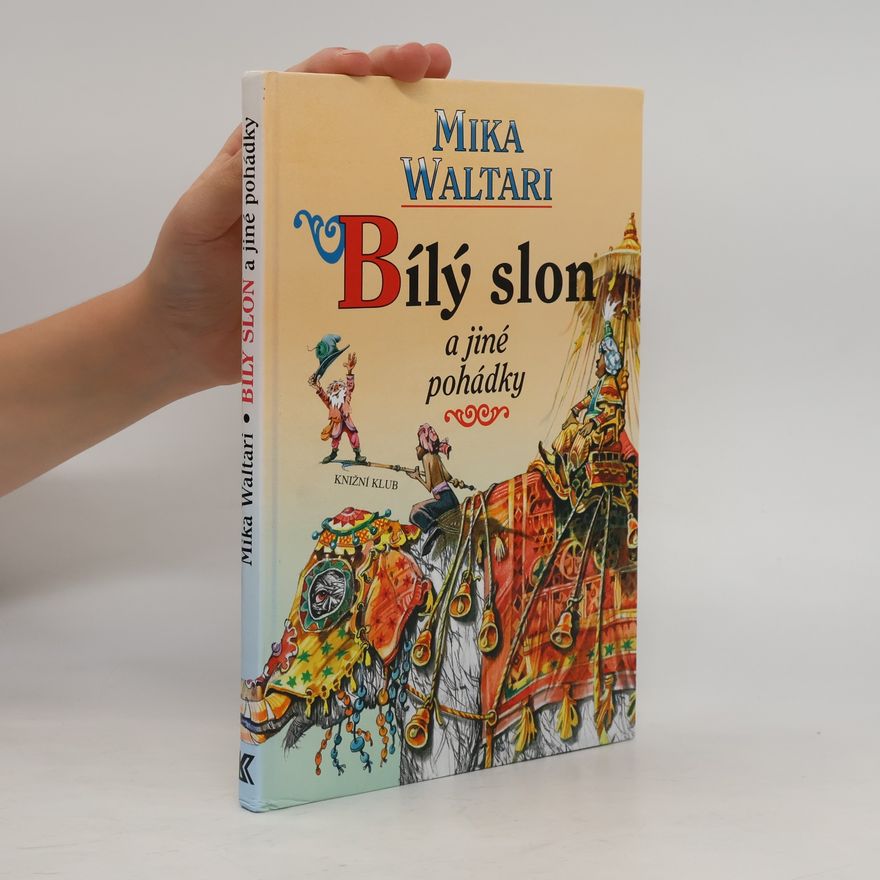 Mika Waltari Bílý slon a jiné pohádky