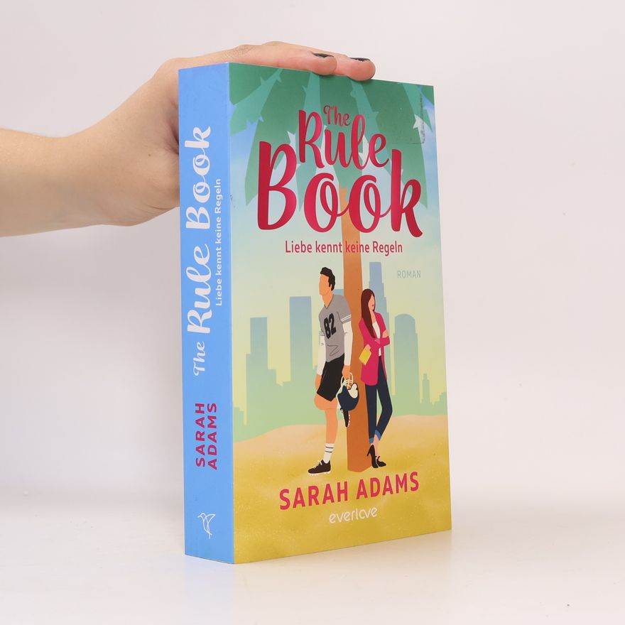 Sarah Adams The Rule Book - Liebe kennt keine Regeln