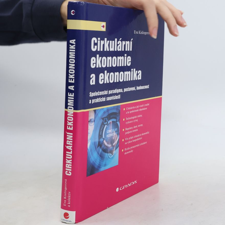 Eva Kislingerová Cirkulární ekonomie a ekonomika