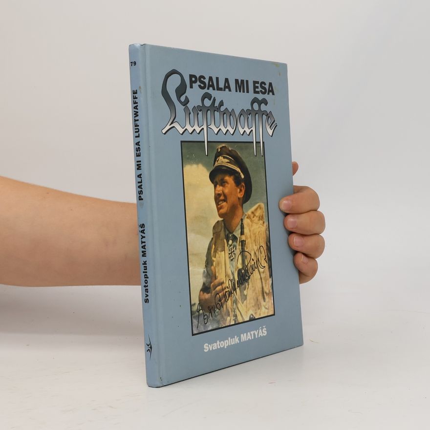 Svatopluk Matyáš Psala mi esa Luftwaffe