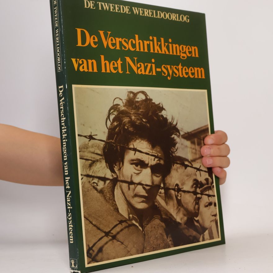 Various authors De Verschrikkingen van het Nazi-systeem