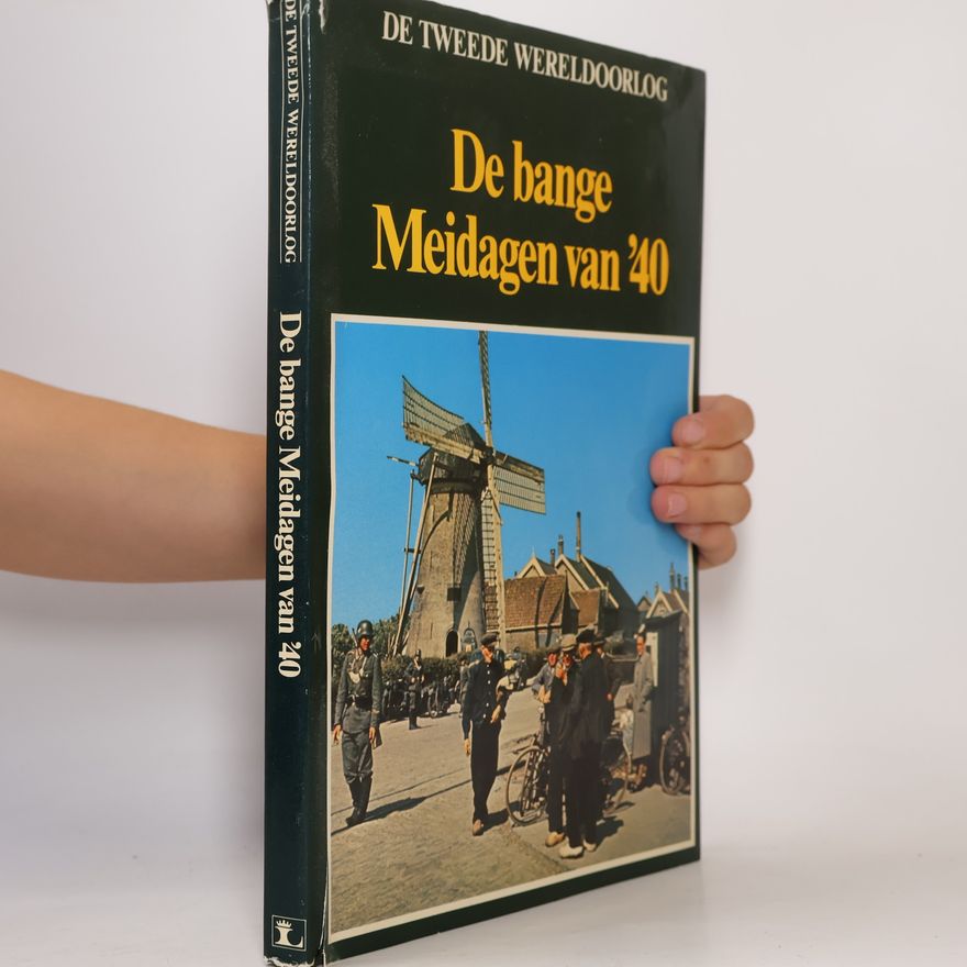 Various authors De Bange Meidagen Van '40