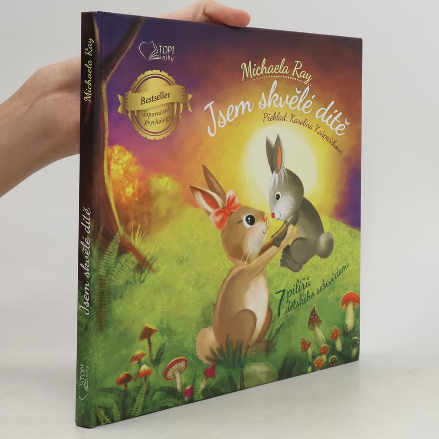 Michaela Ray Jsem skvělé dítě - 7 pilířů dětského sebevědomí