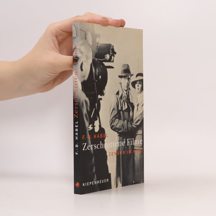 Frank Burkhard Habel Zerschnittene Filme