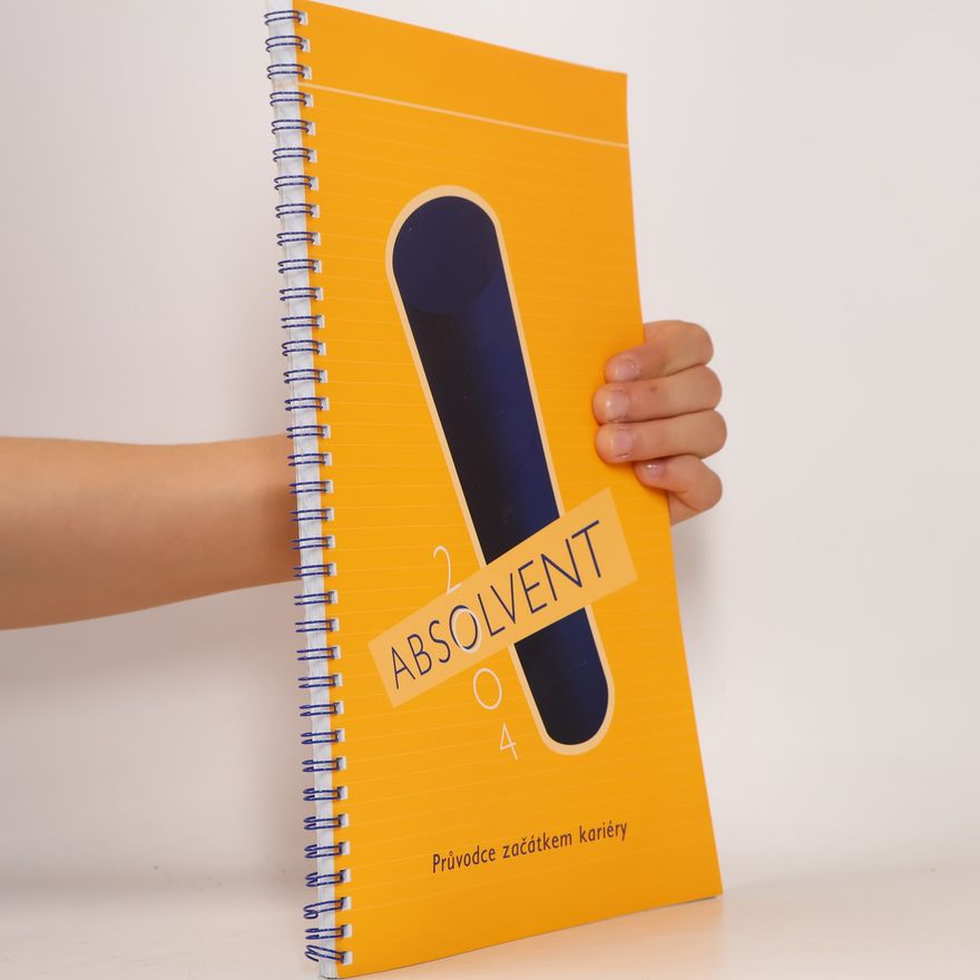 Collectif d'auteurs Absolvent 2004 : průvodce začátkem kariéry Průvodce začátkem kariéry