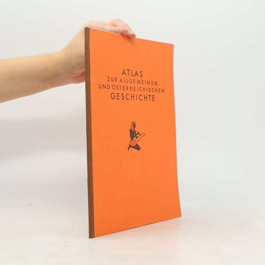 Kolektiv autorů Atlas zur allgemeinen und österreichischen Geschichte