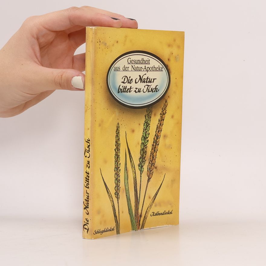Various authors Die Natur bittet zu Tisch
