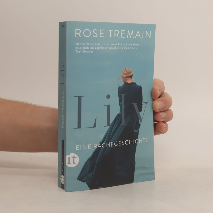 Rose Tremain Lily