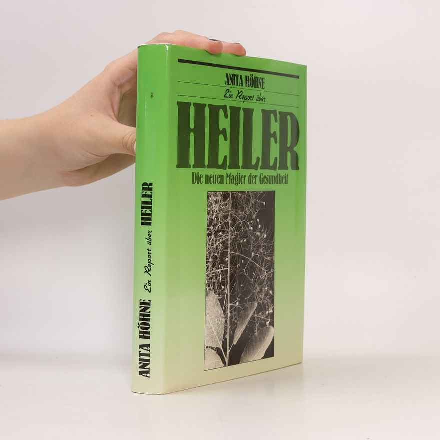 Anita Höhne Ein Report über Heiler