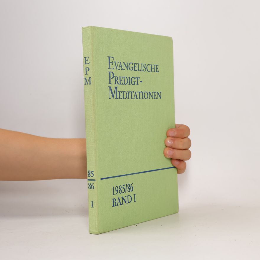 Various authors Evangelische Predigtmeditationen 1985/86. Band I