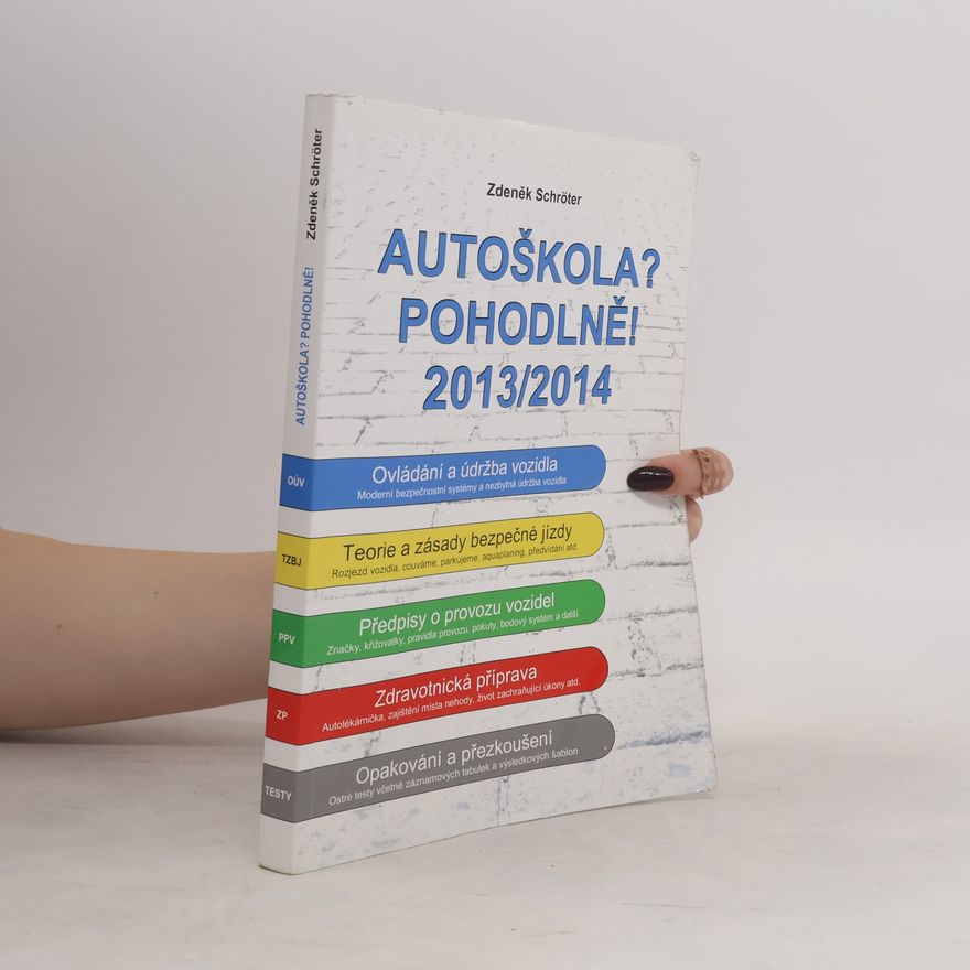 Zdeněk Schröter Autoškola? Pohodlně! 2013/2014
