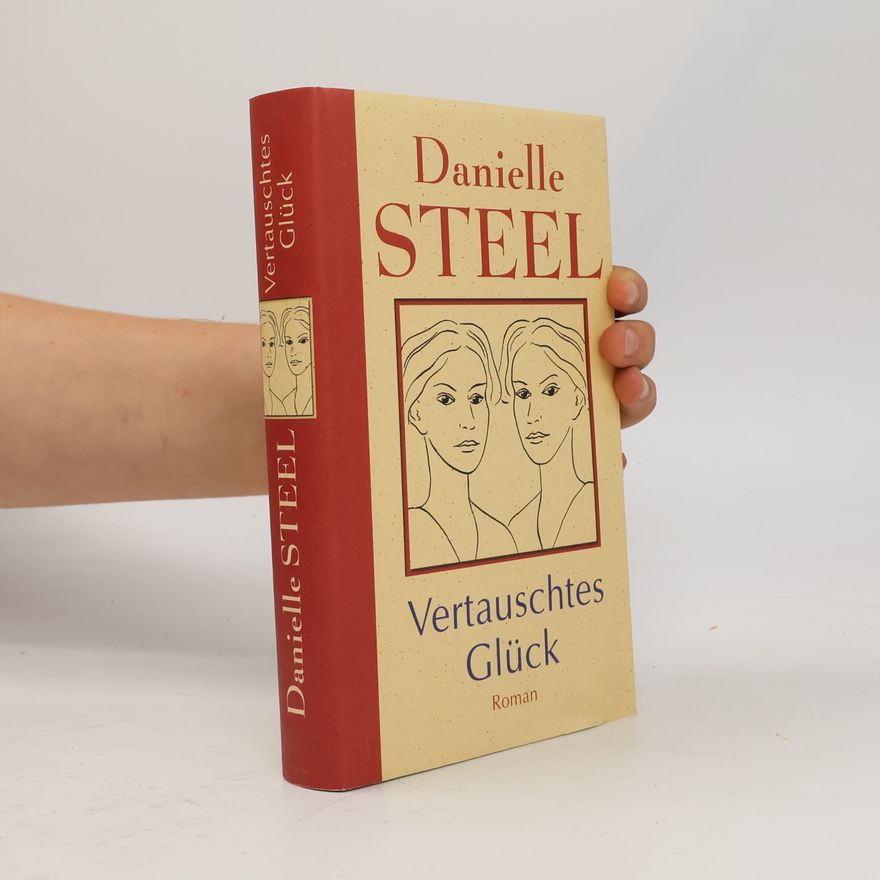 Danielle Steel Vertauschtes Glück