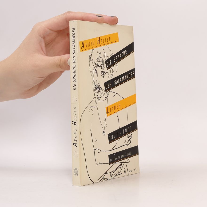 André Heller Die Sprache der Salamander. Lieder 1971-1981