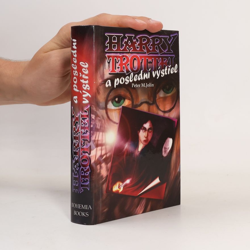 Peter M. Jolin Harry Trottel a poslední výstřel