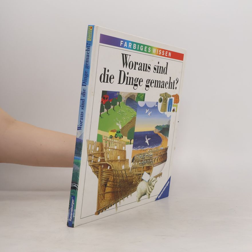 Autorenkollektiv Woraus sind die Dinge gemacht?