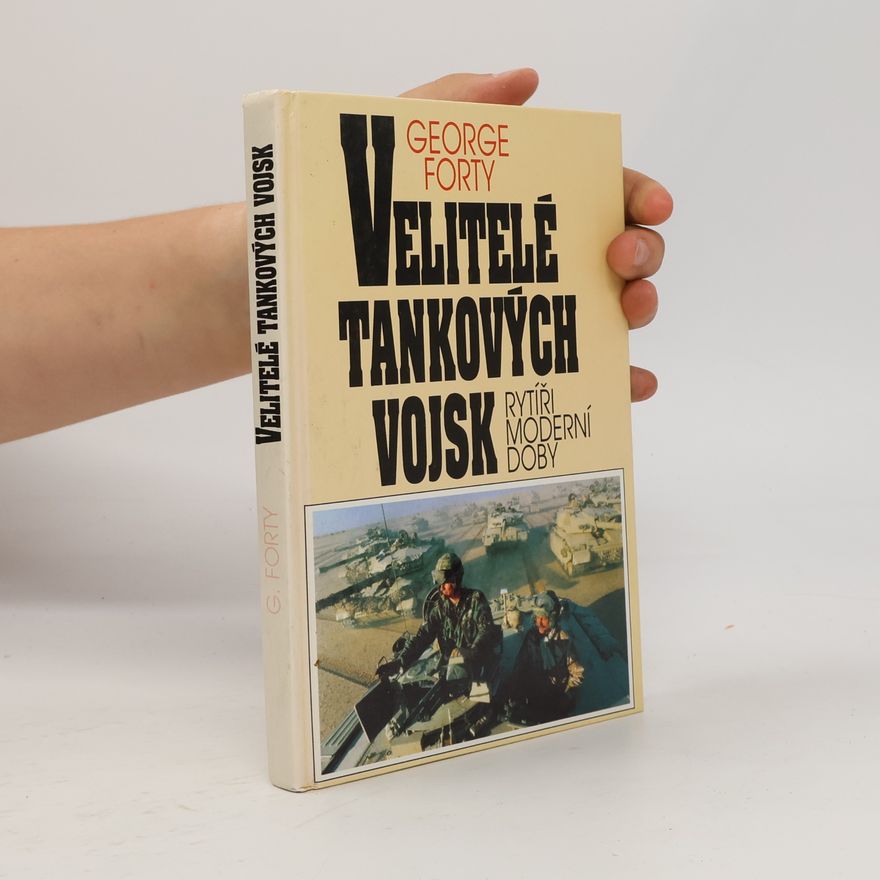 George Forty Velitelé tankových vojsk
