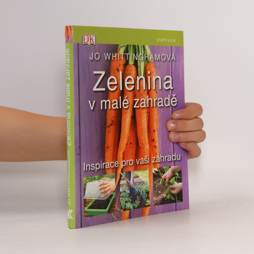 Jo Whittingham Zelenina v malé zahradě