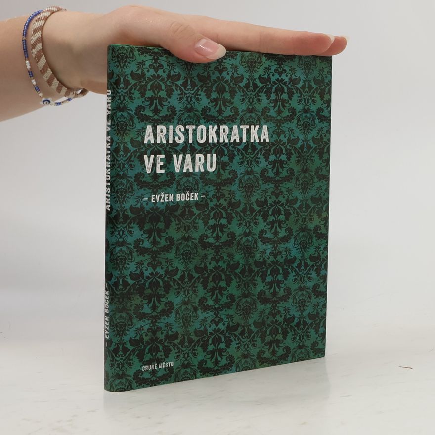 Evžen Boček Aristokratka ve varu