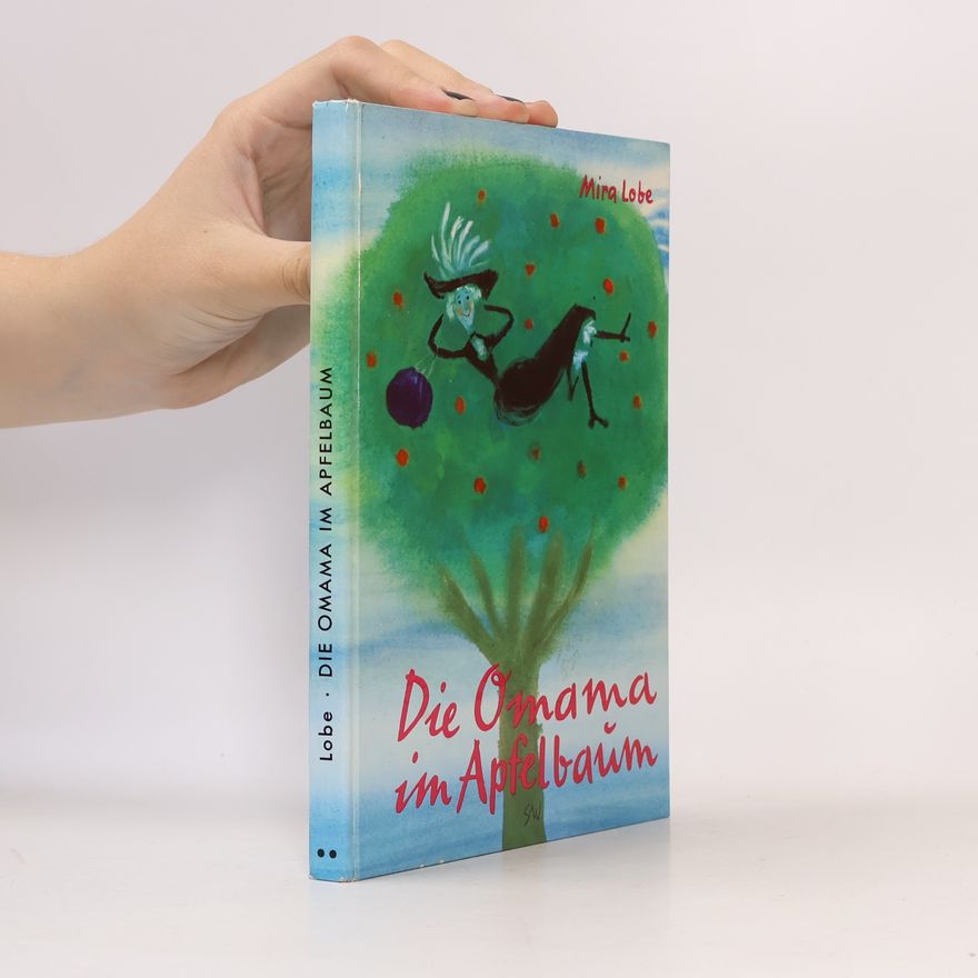 Mira Lobe Die Omama im Apfelbaum