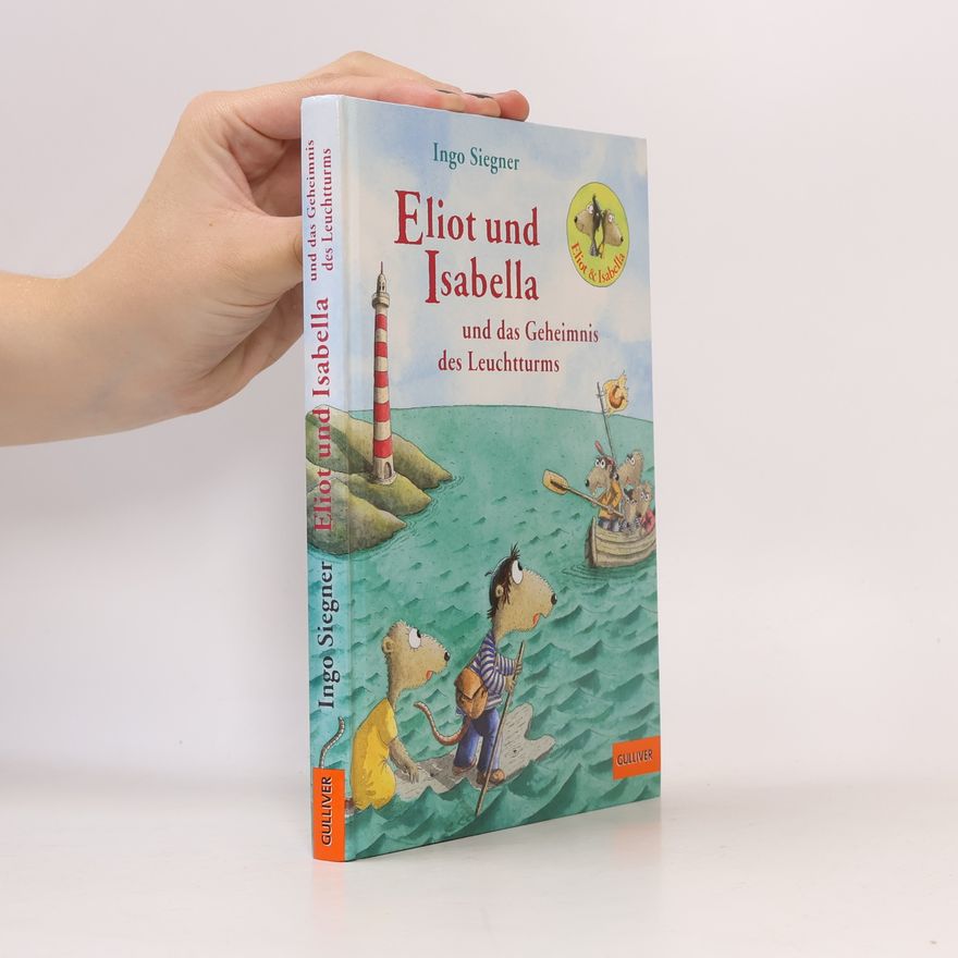 Ingo Siegner Eliot und Isabella und das Geheimnis des Leuchtturms