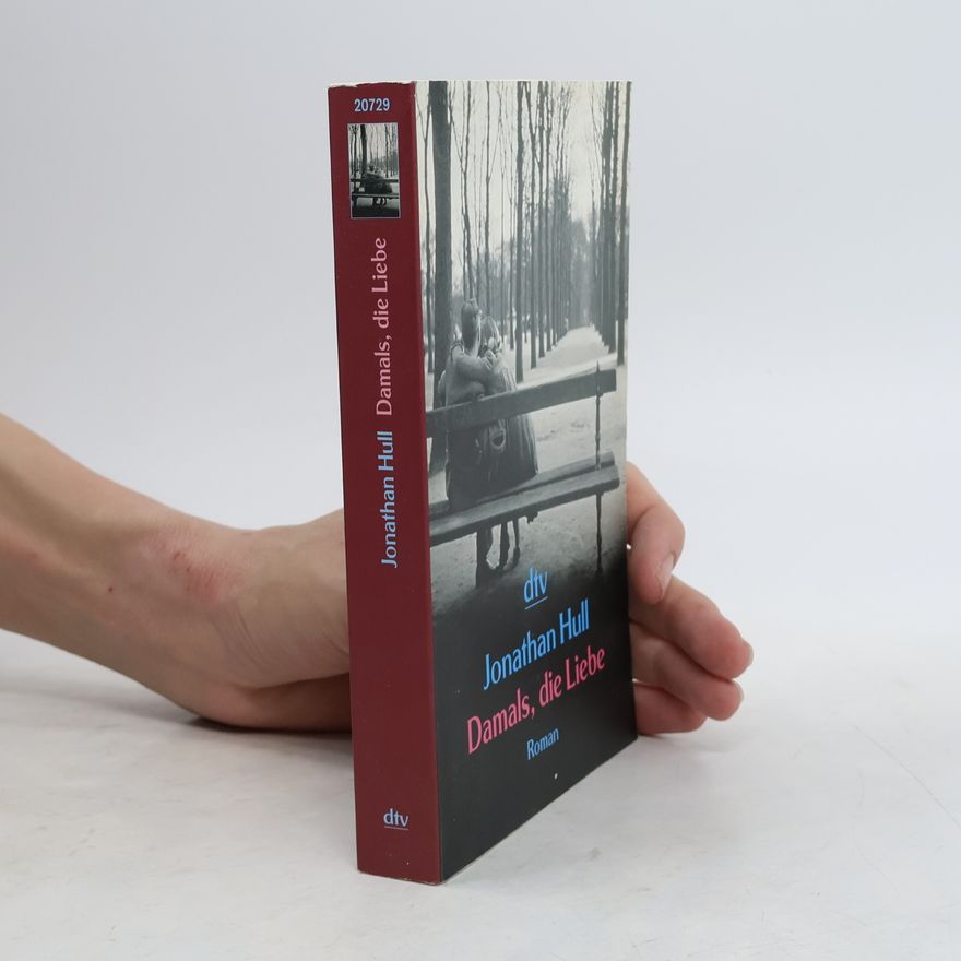 Jonathan Hull Damals, die Liebe