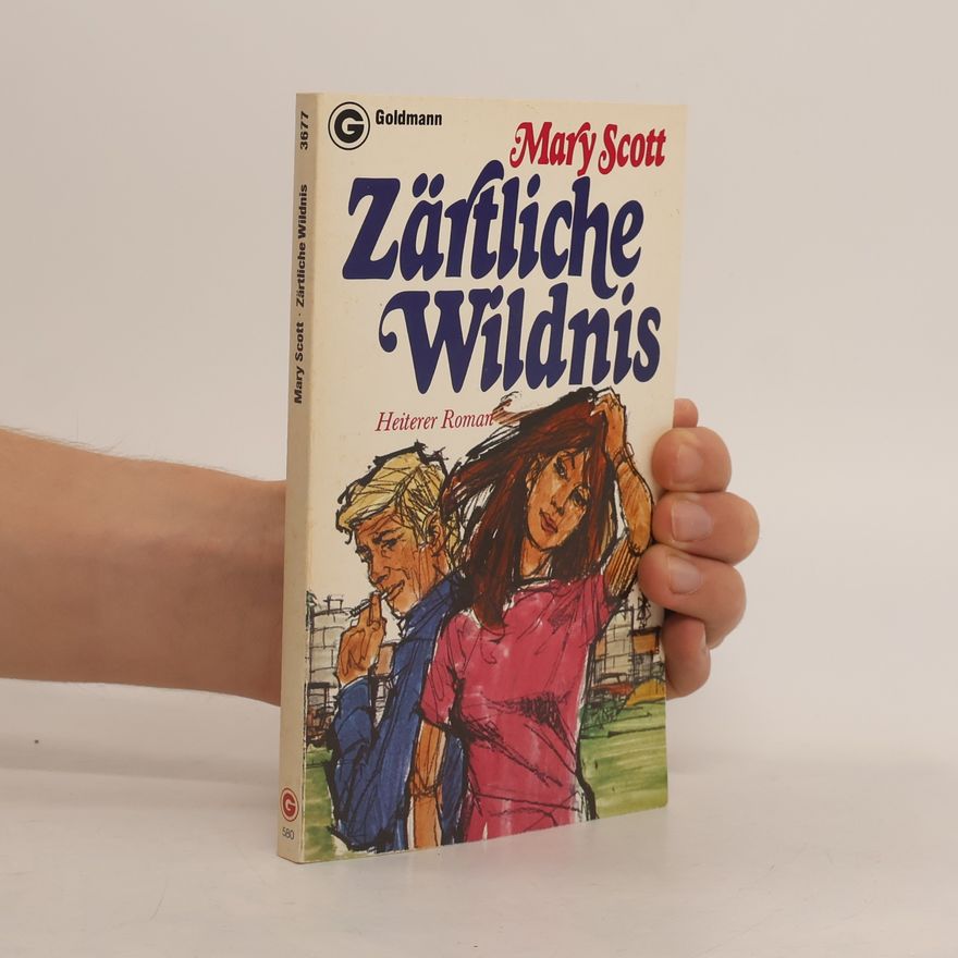 Mary Scott Zärtliche Wildnis