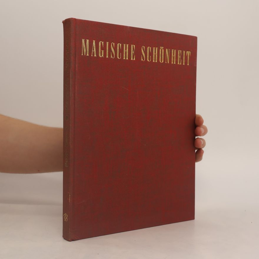 Peter Basch Magische Schönheit