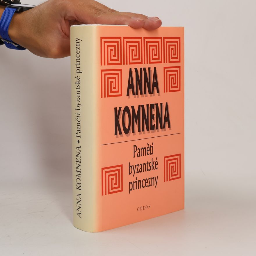 Anna Komnéna Paměti byzantské princezny