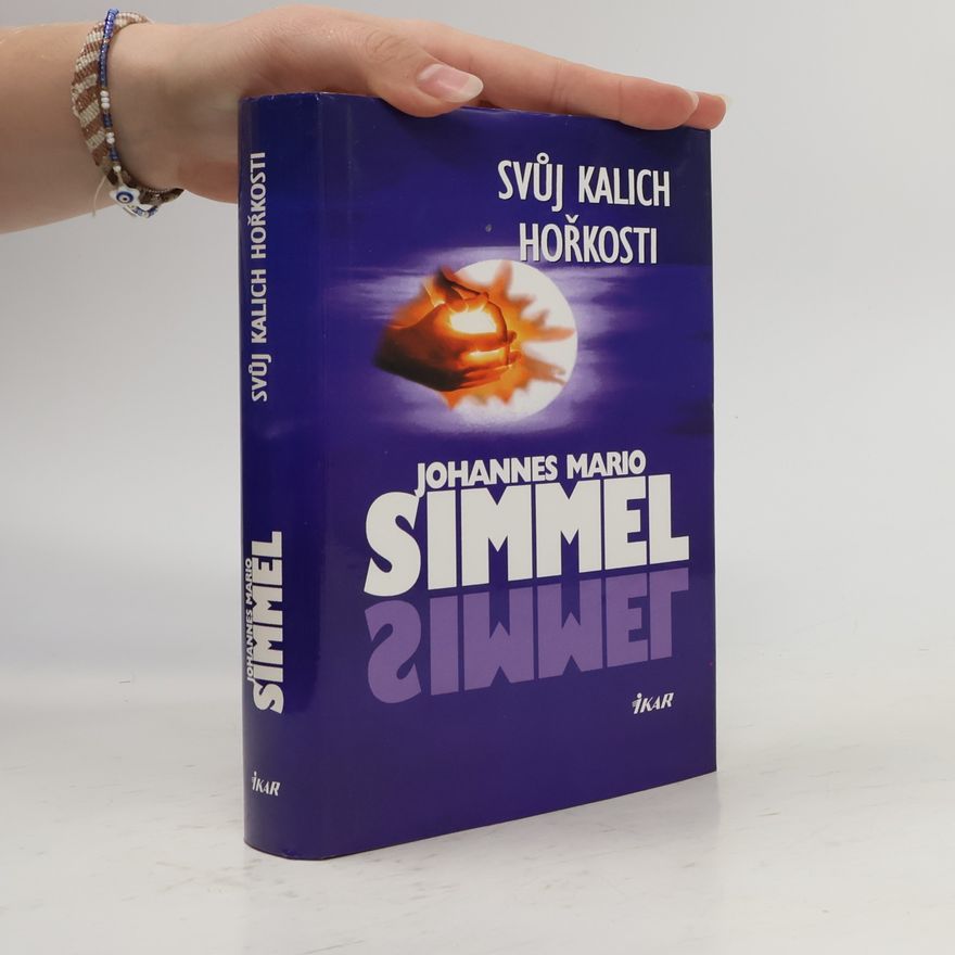 Johannes Mario Simmel Svůj kalich hořkosti