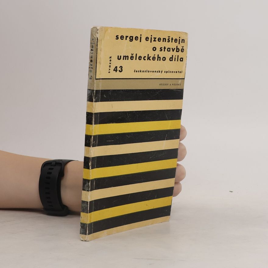 Sergej M. Eisenstein O stavbě uměleckého díla