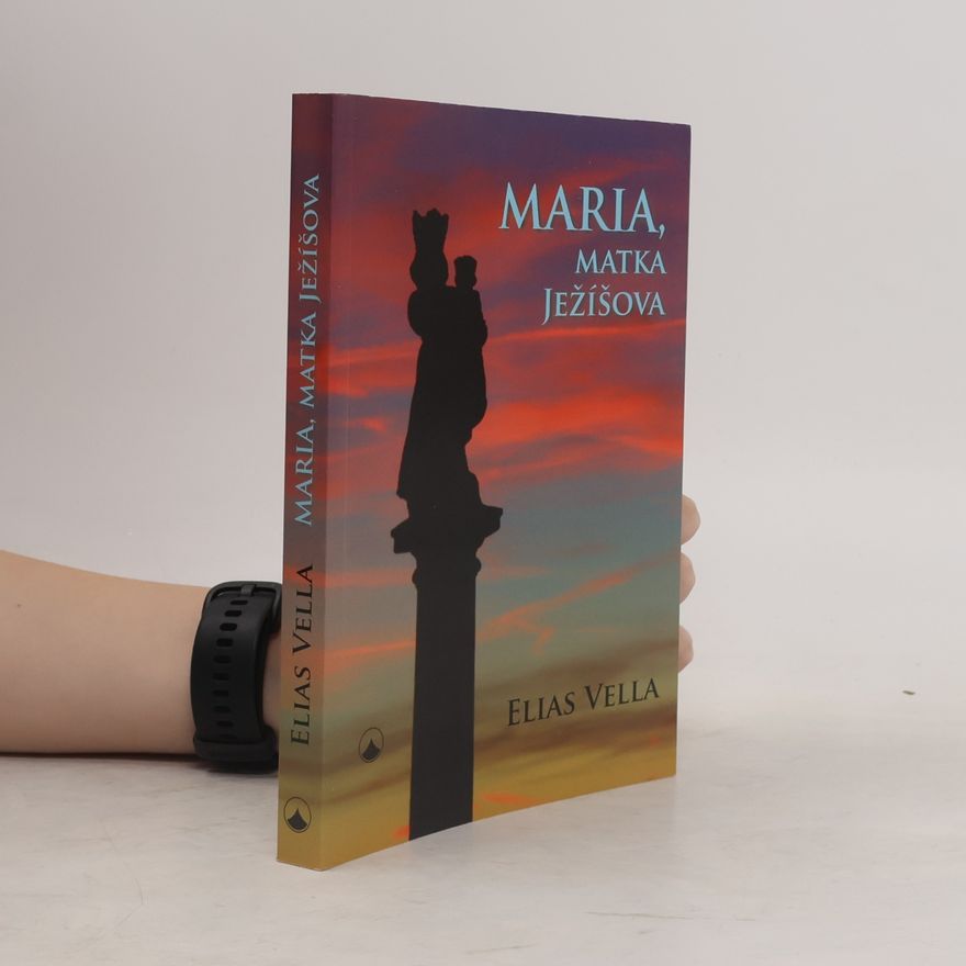 Elias Vella Maria, matka Ježíšova