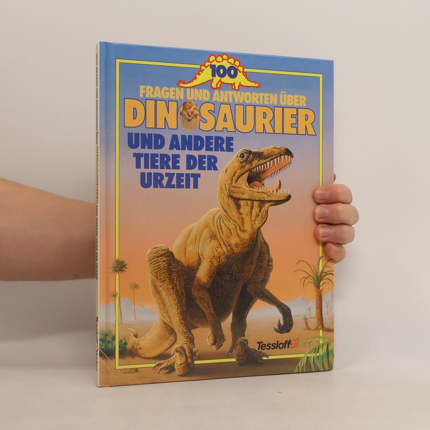 John A. Cooper 100 Fragen und Antworten über Dinosaurier und andere Tiere der Urzeit