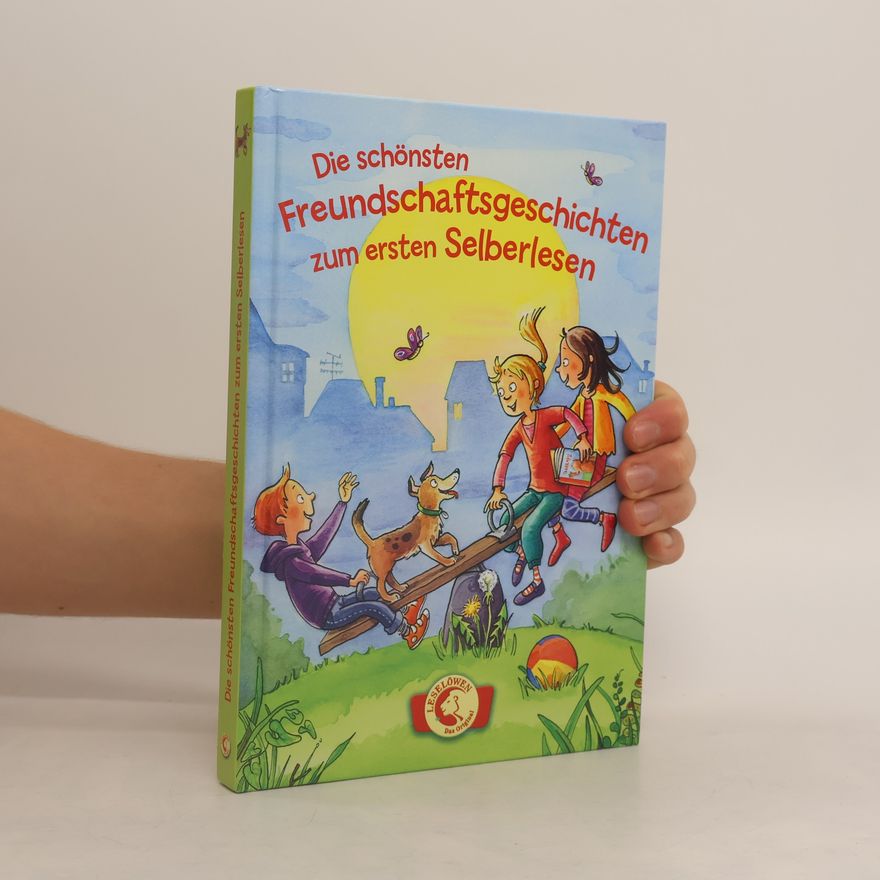 Kolektiv autorů Die schönsten Freundschaftsgeschichten zum ersten Selberlesen