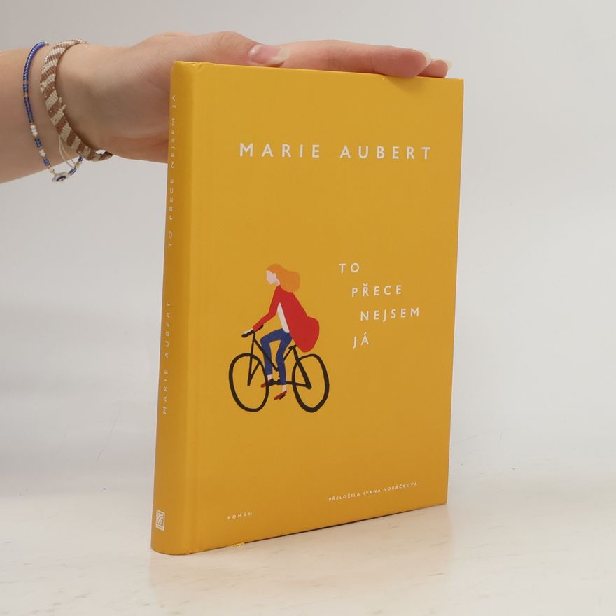 Marie Aubert To přece nejsem já