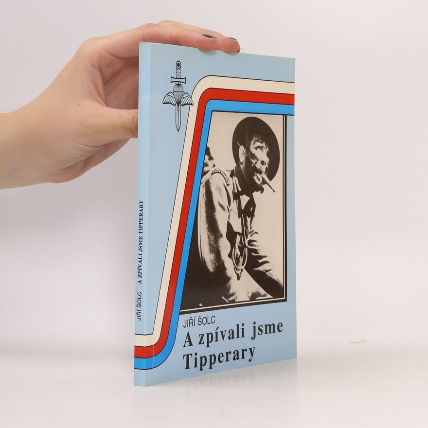 Jiří Šolc A zpívali jsme Tipperary