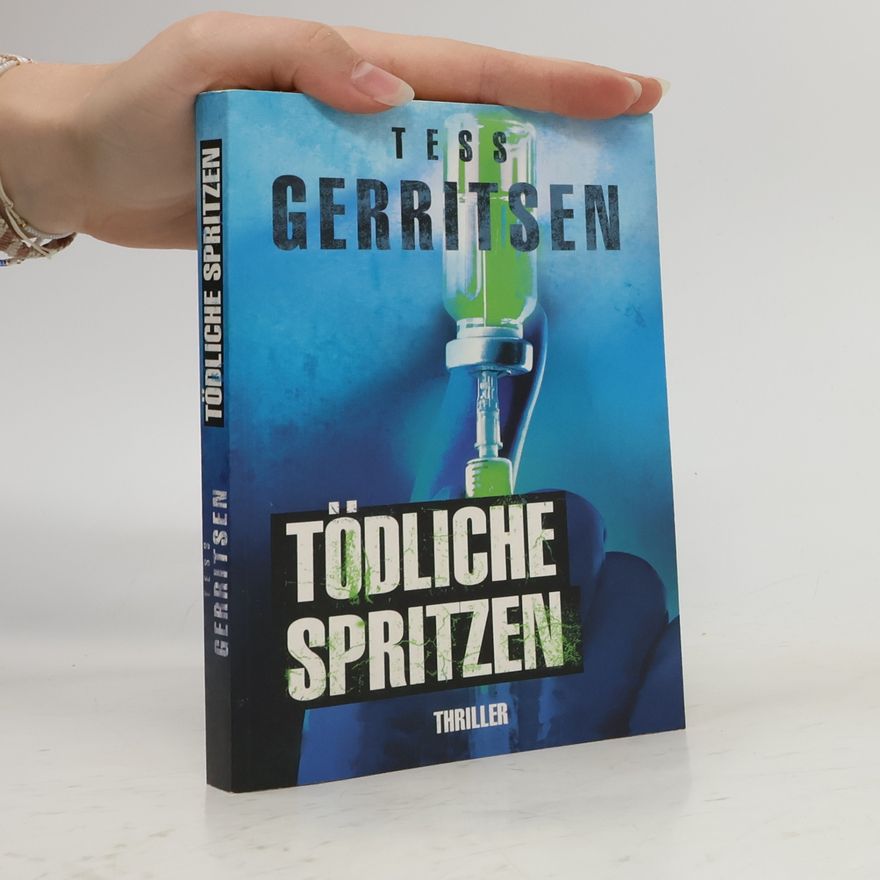 Tess Gerritsen Tödliche Spritzen