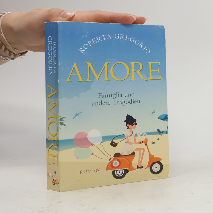 Roberta Gregorio Amore - Famiglia und andere Tragödien