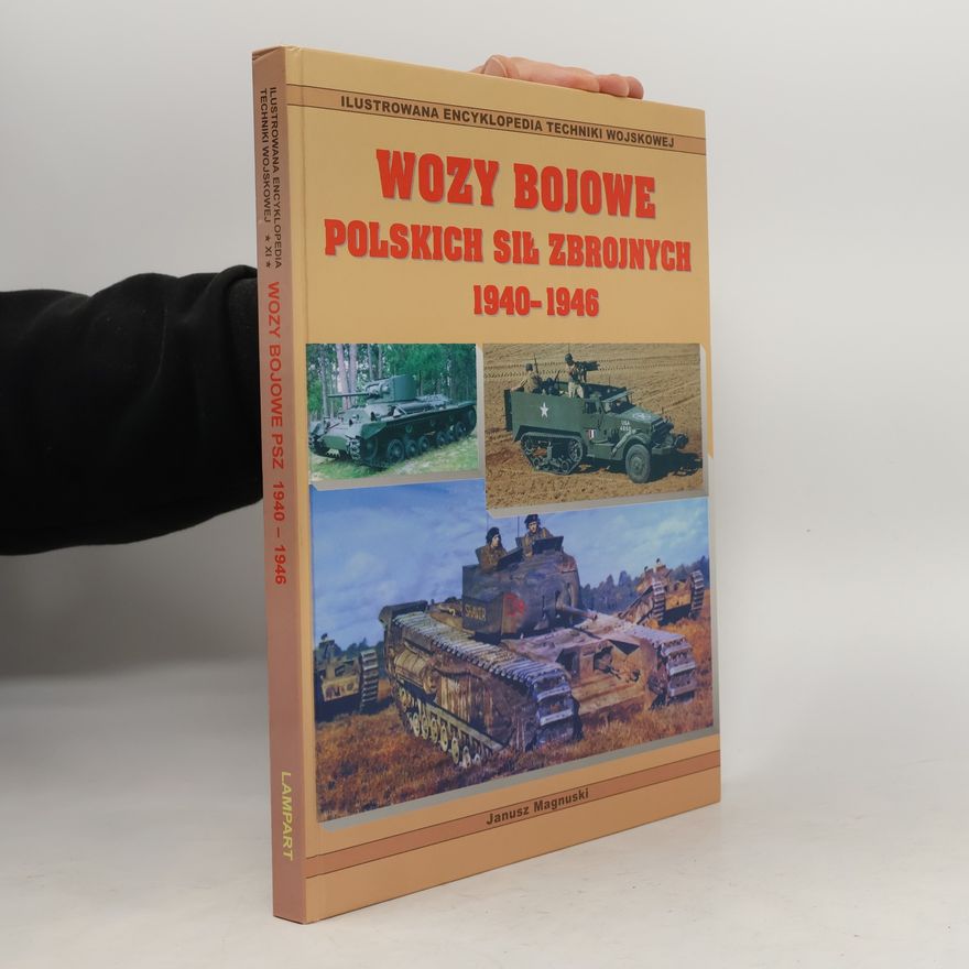 Janusz Magnuski Wozy bojowe Polskich Sił Zbrojnych 1940-1946