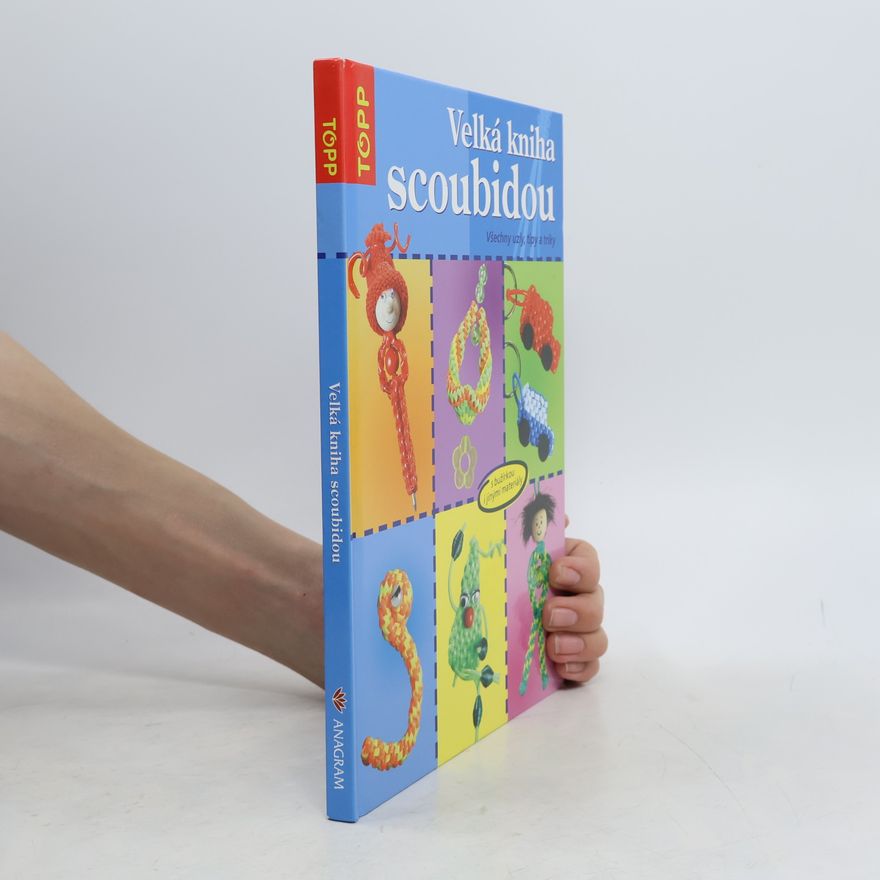 Inge Walz Velká kniha scoubidou: Všechny uzly, tipy a triky