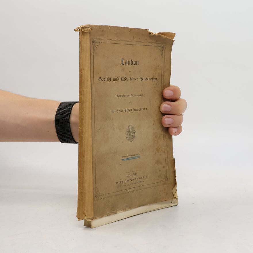 Wilhelm Edlen von Janko Laudon im Gedicht und Liede seiner Zeitgenossen