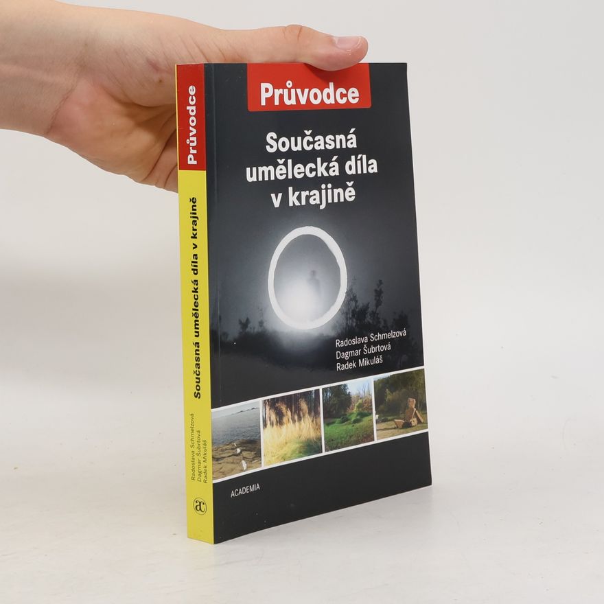 Radoslava Schmelzová Současná umělecká díla v krajině