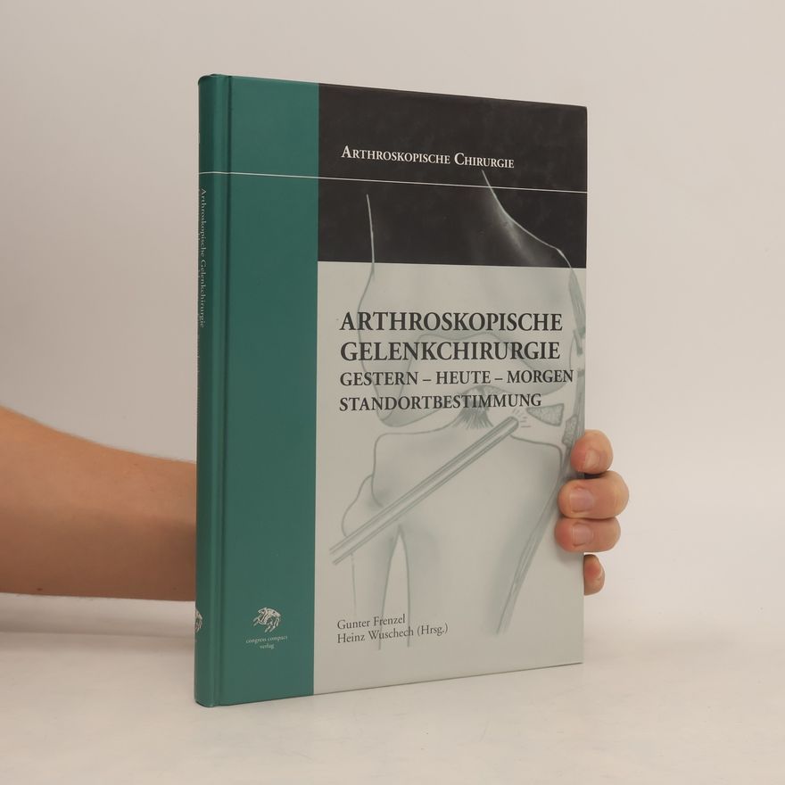 Günter Frenzel Arthroskopische Gelenkchirurgie