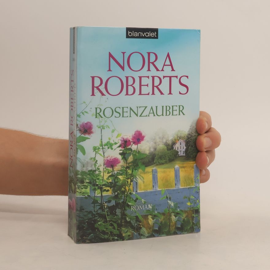 Nora Roberts Rosenzauber : Roman
