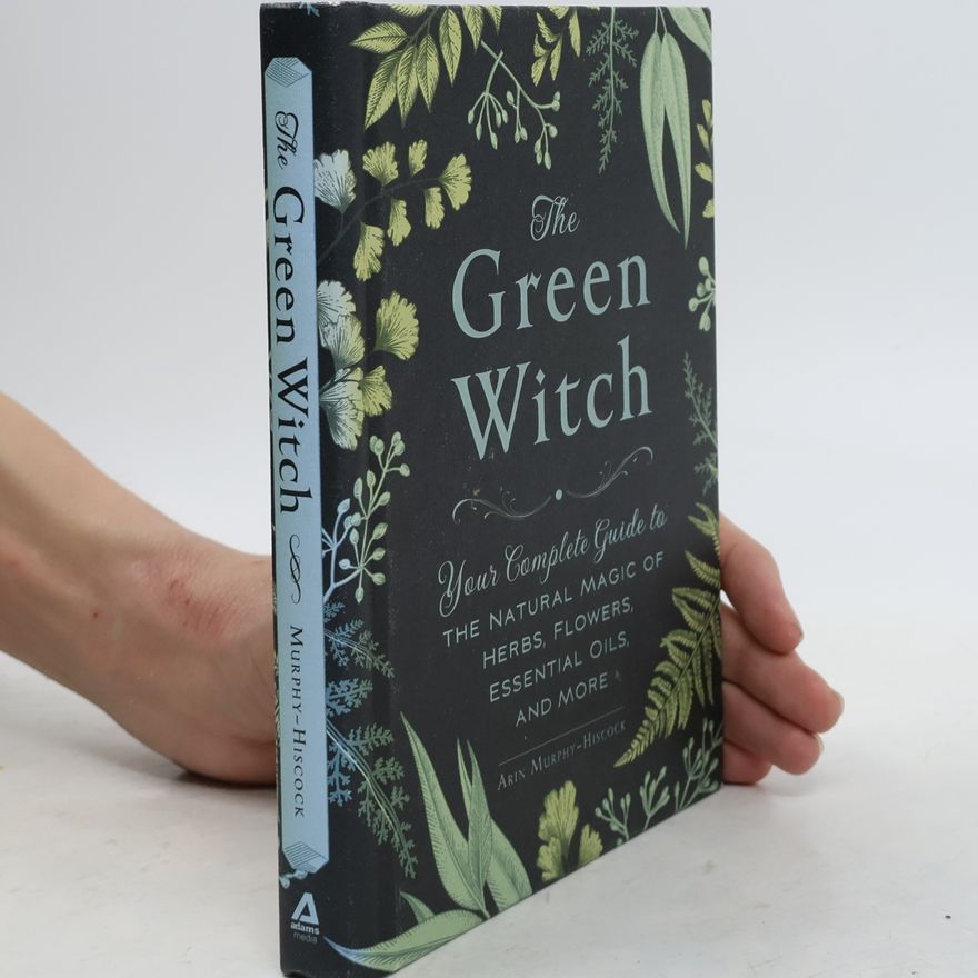 Arin Murphy-Hiscock The Green Witch