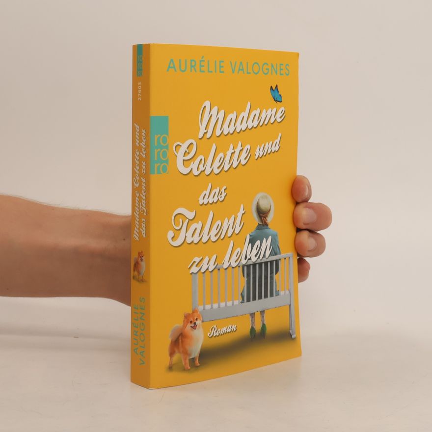 Aurélie Valognes Madame Colette und das Talent zu leben