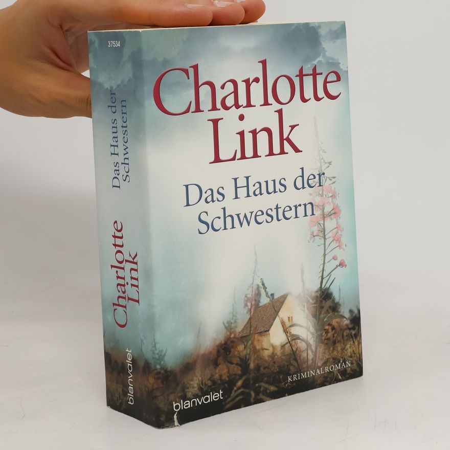 Charlotte Link Das Haus der Schwestern