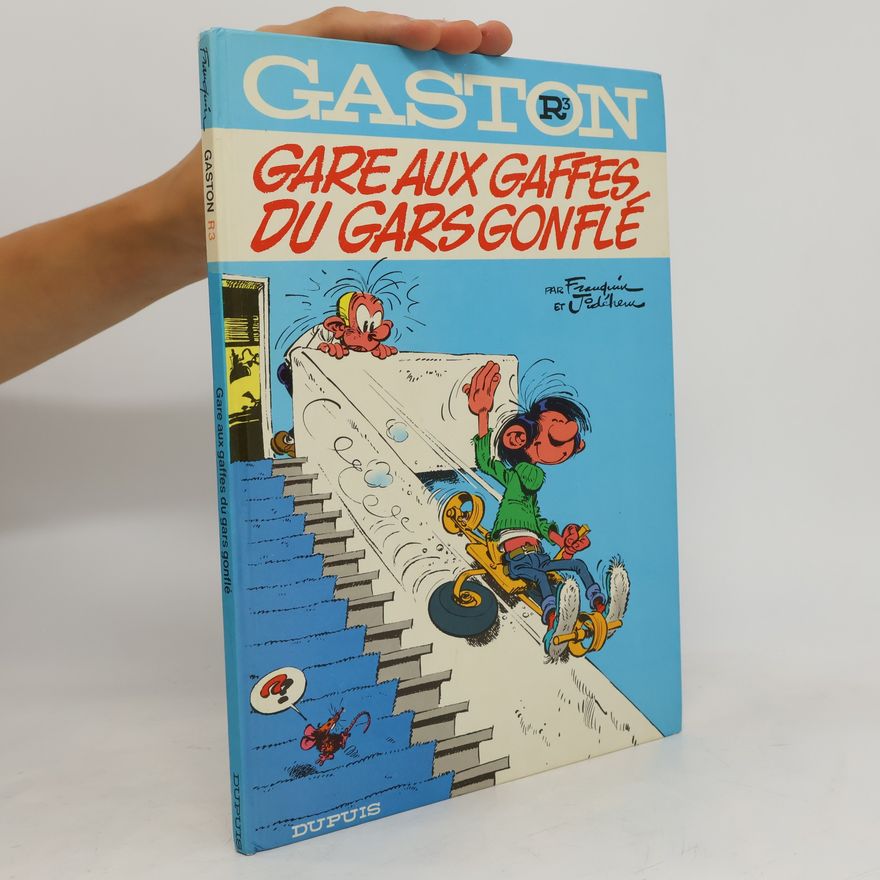 André Franquin Gare Aux Gaffes Du Gars Gonflé
