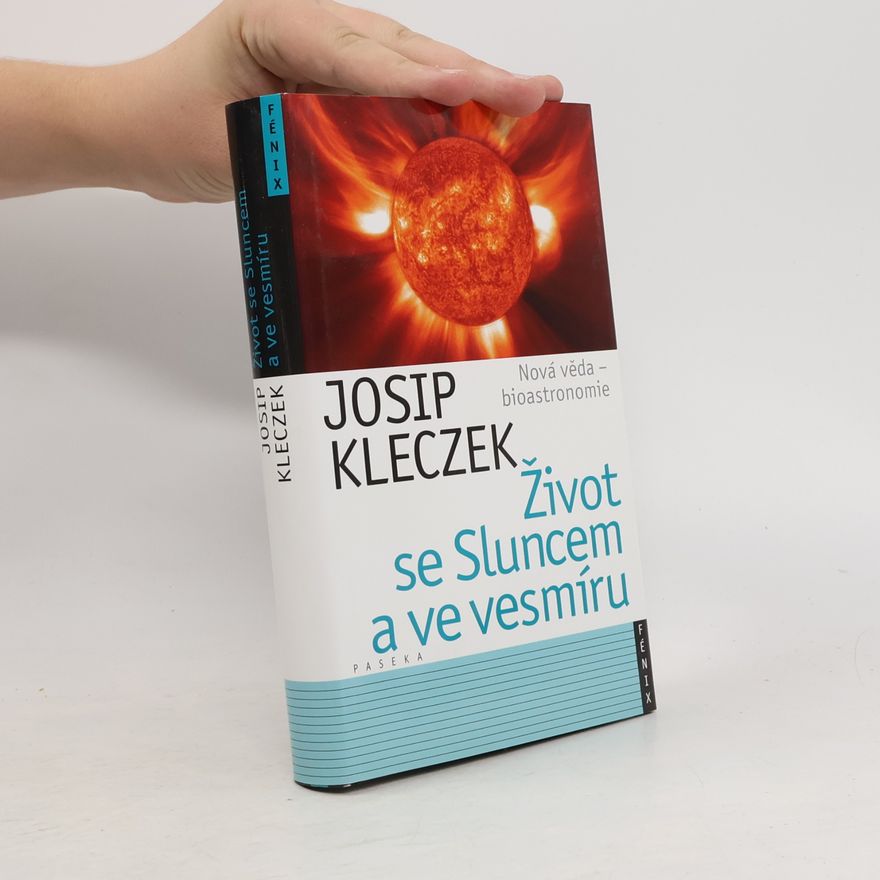 Josip Kleczek Život se Sluncem a ve vesmíru